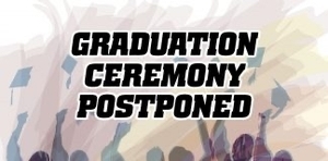 Graduation Postponed Announcement